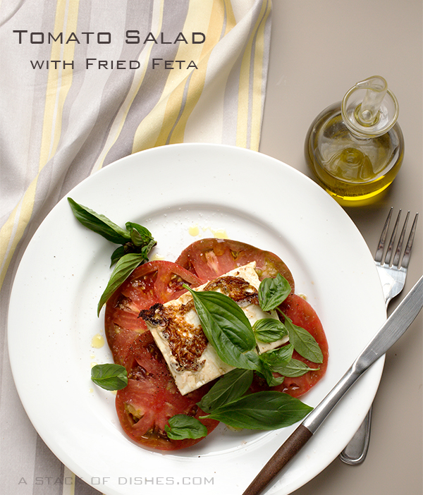 Fried Feta Tomato Salad~A Stack of Dishes